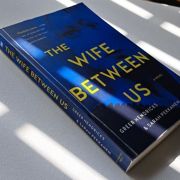 The Wife Between Us A Novel By Greer Hendricks & Sarah Pekkanen - Book - Picture 2 of 5